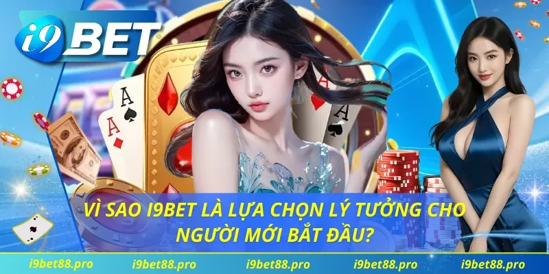 Lợi thế nổi bật giúp I9Bet chinh phục người chơi mới
